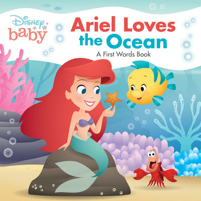Book cover for Disney Baby: Ariel Loves the Ocean: A First Words Book