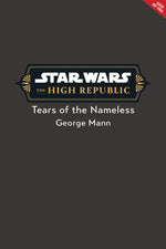 Book cover for Star Wars: The High Republic: Tears of the Nameless