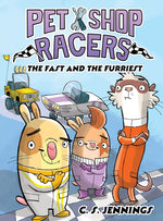 Book cover for Pet Shop Racers: The Fast and the Furriest: Pet Shop Racers, Book Two