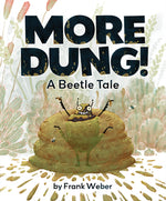 Book cover for More Dung!: A Beetle Tale