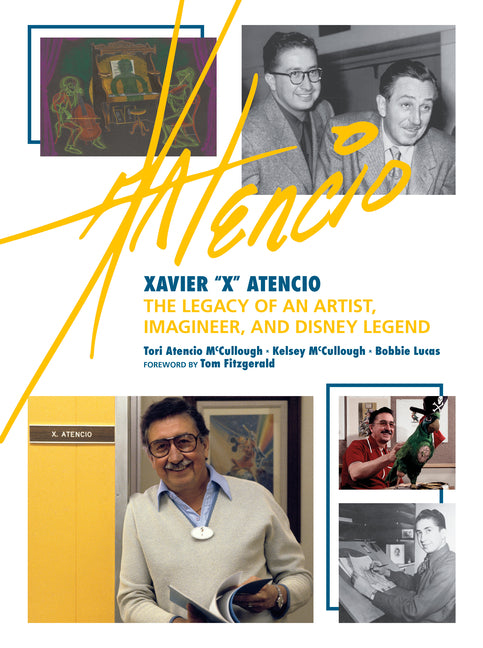 Book cover for Xavier X Atencio: The Legacy of an Artist, Imagineer, and Disney Legend