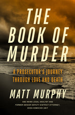 Book cover for Book of Murder: A Prosecutor's Journey Through Love and Death