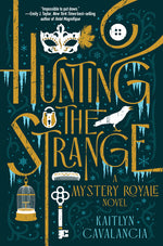 Book cover for Hunting the Strange: A Mystery Royale Novel