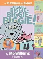 Book cover for Elephant & Piggie Biggie! Volume 4