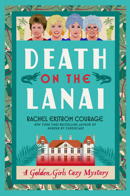 Book cover for Death on the Lanai: A Golden Girls Cozy Mystery