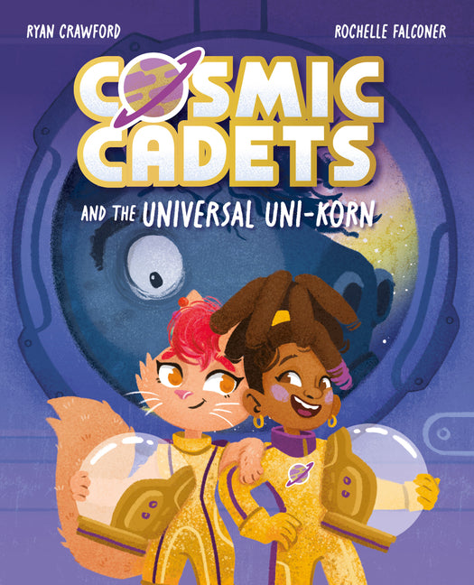 Book cover for Cosmic Cadets and the Universal Uni-Korn: Volume 1