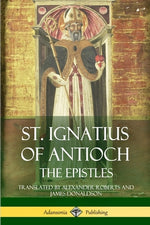 Book cover for St. Ignatius of Antioch: The Epistles