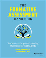 Book cover for The Formative Assessment Handbook: Resources to Improve Learning Outcomes for All Students