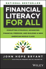 Book cover for Financial Literacy for All: Disrupting Struggle, Advancing Financial Freedom, and Building a New American Middle Class