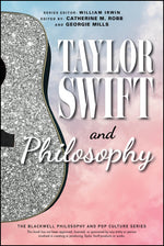 Book cover for Taylor Swift and Philosophy: Essays from the Tortured Philosophers Department