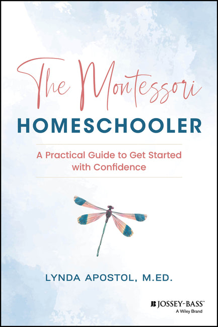 Book cover for Montessori Homeschooler: A Practical Guide to Get Started with Confidence