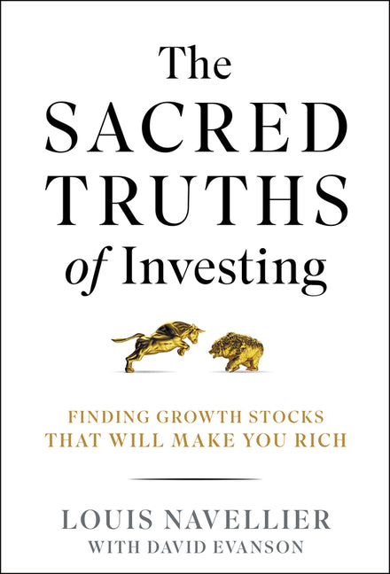 Book cover for Sacred Truths of Investing: Finding Growth Stocks That Will Make You Rich