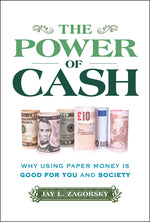 Book cover for Power of Cash: Why Using Paper Money Is Good for You and Society