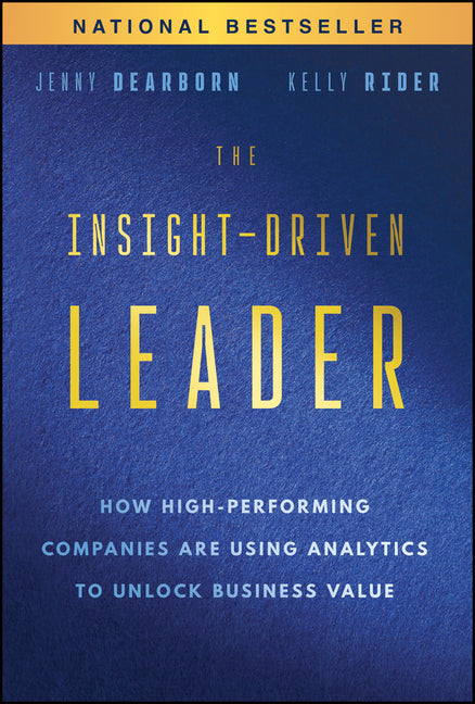 Book cover for Insight-Driven Leader: How High-Performing Companies Are Using Analytics to Unlock Business Value