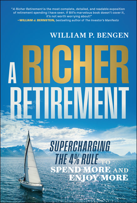 Book cover for Richer Retirement: Supercharging the 4% Rule to Spend More and Enjoy More