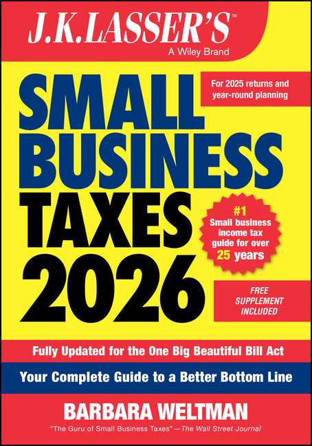 Book cover for J.K. Lasser's Small Business Taxes 2026: Your Complete Guide to a Better Bottom Line
