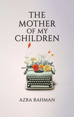Book cover for The Mother of My Children