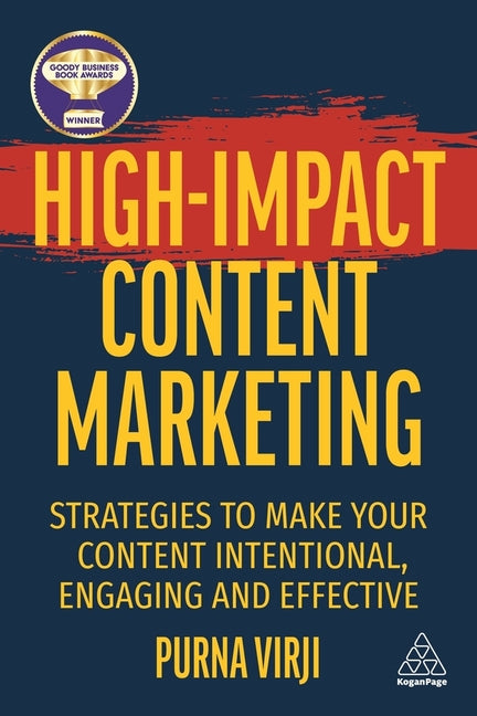 Book cover for High-Impact Content Marketing: Strategies to Make Your Content Intentional, Engaging and Effective