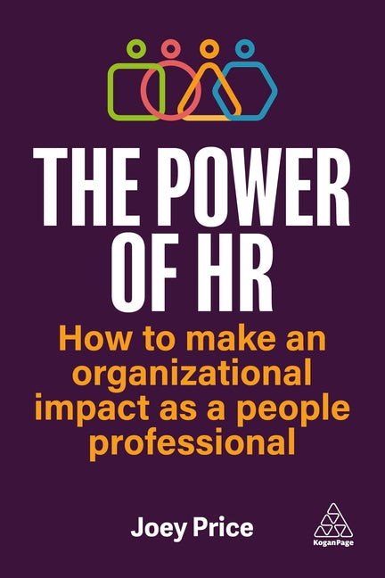 Book cover for Power of HR: How to Make an Organizational Impact as a People Professional