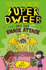 Book cover for Super Dweeb and the Snack Attack