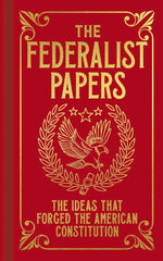 Book cover for The Federalist Papers: The Ideas That Forged the American Constitution