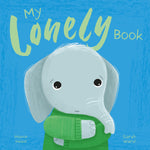 Book cover for My Lonely Book: A Picture Book on Understanding and Managing Emotions