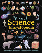 Book cover for Visual Science Encyclopedia: An Interactive Exploration of Chemistry, Biology and Physics