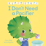 Book cover for First Steps: I Don't Need a Pacifier