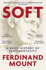 Book cover for Soft: A Brief History of Sentimentality