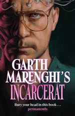 Book cover for Garth Marenghi's Incarcerat: Volume 2 of Terrortome the Sunday Times Bestseller