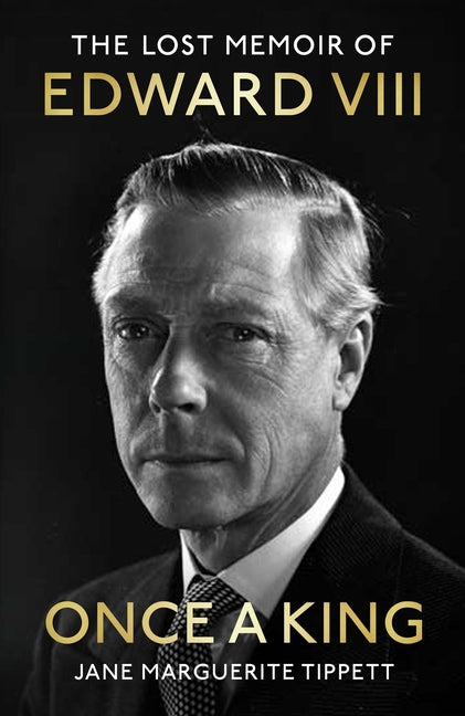 Book cover for Once a King: The Lost Memoir of Edward VIII