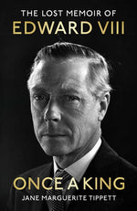 Book cover for Once a King: The Lost Memoir of Edward VIII