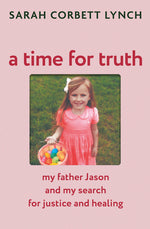 Book cover for Time for Truth: My Father Jason and My Search for Justice and Healing