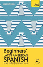 Book cover for Beginners' Latin American Spanish: The Essential First Step to Learn Basic Latin American Spanish