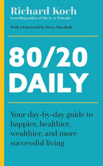 Book cover for 80/20 Daily: Your Day-By-Day Guide to Happier, Healthier, and More Successful Living Using the 8020 Principle