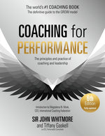 Book cover for Coaching for Performance, 6th Edition: The Principles and Practice of Coaching and Leadership: Fully Revised Edition
