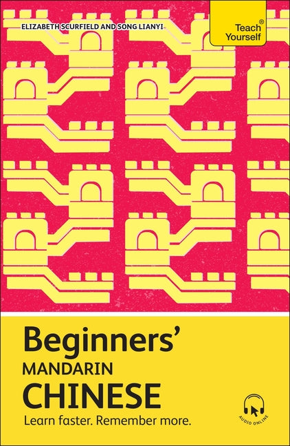 Book cover for Beginners' Mandarin Chinese: Learn Faster. Remember More.