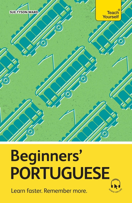 Book cover for Beginners' Portuguese: Learn Faster. Remember More.