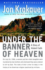 Book cover for Under the Banner of Heaven: A Story of Violent Faith