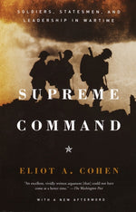 Book cover for Supreme Command: Soldiers, Statesmen, and Leadership in Wartime