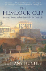 Book cover for The Hemlock Cup: Socrates, Athens and the Search for the Good Life