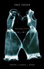 Book cover for Decreation: Poetry, Essays, Opera