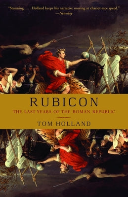 Book cover for Rubicon: The Last Years of the Roman Republic