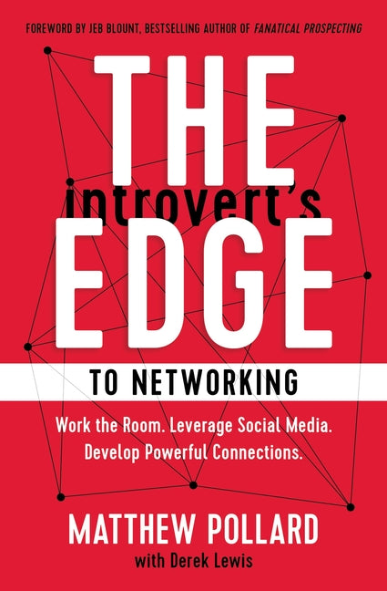 Book cover for Introvert's Edge to Networking: Work the Room. Leverage Social Media. Develop Powerful Connections
