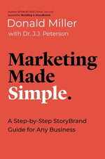 Book cover for Marketing Made Simple: A Step-By-Step Storybrand Guide for Any Business