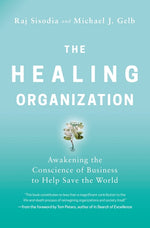 Book cover for Healing Organization: Awakening the Conscience of Business to Help Save the World