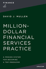 Book cover for Million-Dollar Financial Services Practice: A Proven System for Becoming a Top Producer