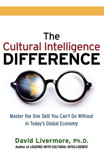 Book cover for Cultural Intelligence Difference: Master the One Skill You Can't Do Without in Today's Global Economy