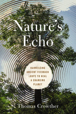 Book cover for Nature's Echo: Harnessing Ancient Feedback Loops to Heal a Changing Planet