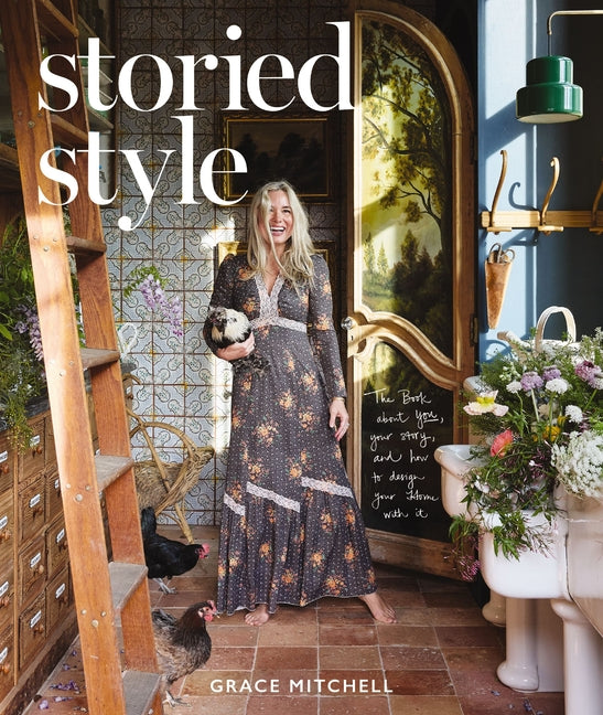 Book cover for Storied Style: The Book about You, Your Story, and How to Design Your Home with It